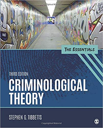 Criminological Theory: The Essentials Third Editio